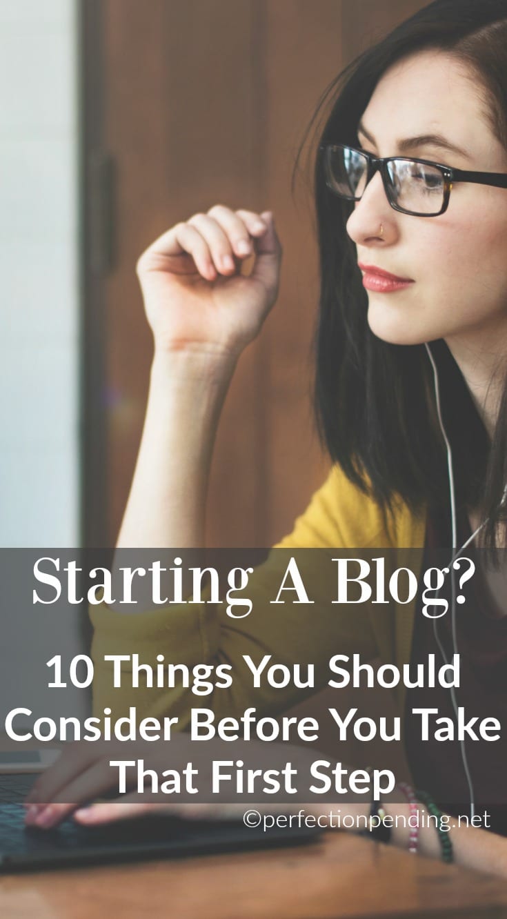 10 Things to Consider Before Starting A Blog