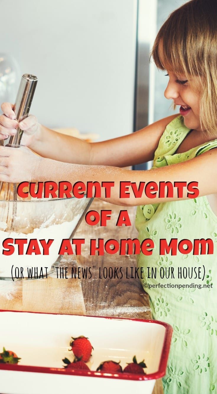 Current Events Of a Stay At Home Mom