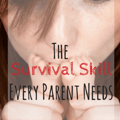 The Survival Skill Every Parent Needs