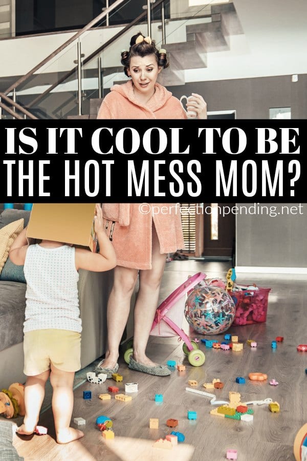 Hot mess Mom