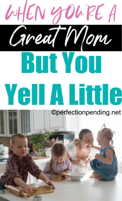 I'm a great mom. I Promise. I just yell a little. When you're trying to overcome yelling, make sure to read this post. It's the encouragement and humor all moms that struggle with yelling at their kids need to read! #momlife #perfectionpending #motherhood #yelling #positiveparenting #positiveparentingsolutions #parenthood